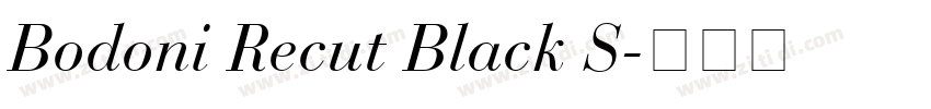 Bodoni Recut Black S字体转换 Bodoni Recut Black S字体转换